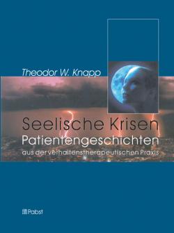 SeniorInnen News & Infos @ Senioren-Page.de | Foto: Theodor W. Knapp: Seelische Krisen - Patientengeschichten aus der verhaltenstherapeutischen Praxis.
