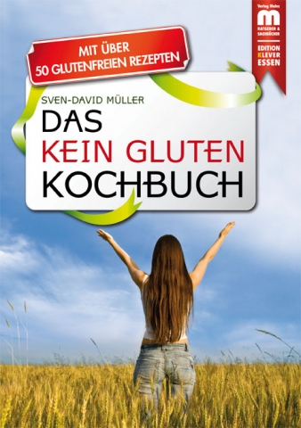 Deutsche-Politik-News.de | Das Kein Gluten Kochbuch von Ditassistent Sven-David Mller, MSc.