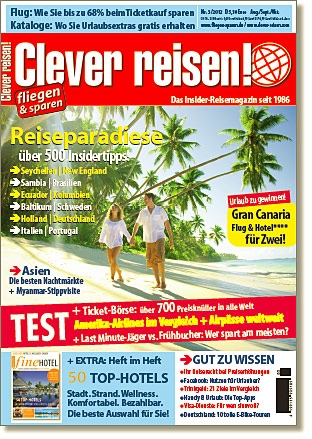 Testberichte News & Testberichte Infos & Testberichte Tipps | Reisemagazin Clever reisen! 3/12 ab sofort am Kiosk!