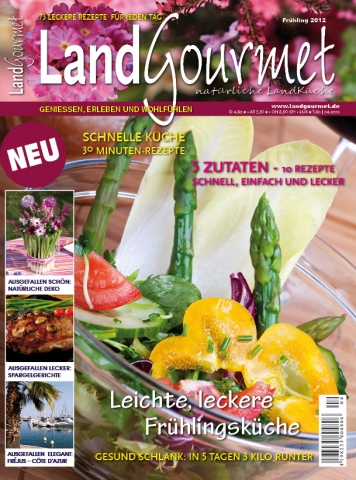 Landwirtschaft News & Agrarwirtschaft News @ Agrar-Center.de | Der neue LandGourmet: Mit Erdbeer-Rezepten und Wellness-Tipps
