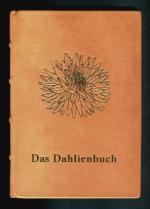 Pflanzen Tipps & Pflanzen Infos @ Pflanzen-Info-Portal.de | Foto: Das Dahlienbuch beinhaltet nun mehr als 200 Jahre Dahliengeschichte und die neuesten wissenschaftlichen Ergebnisse.