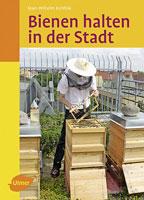 Foto: Bienen halten in der Stadt / 174 Seiten, 46 Farbfotos und 32 Zeichnungen. |  Landwirtschaft News & Agrarwirtschaft News @ Agrar-Center.de