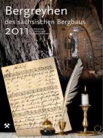 Historisches @ Historiker-News.de | Foto: >> Bergreyhen des schsischen Bergbaus 2011 << ab sofort erhltlich.