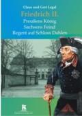 Historisches @ Historiker-News.de | Foto: Friedrich II.  Preuens Knig  Sachsens Feind  Regent auf Schloss Dahlen.