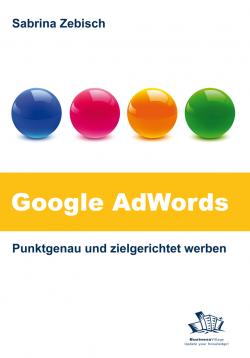 Suchmaschinenoptimierung / SEO - Artikel @ COMPLEX-Berlin.de | Foto: >> Google AdWords - Punktgenau und zielgerichtet werben << ist im Business Village Verlag erschienen.