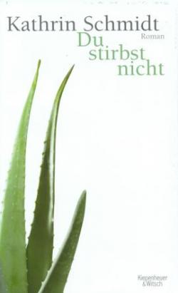 SeniorInnen News & Infos @ Senioren-Page.de | Foto: Preistrgerin Kathrin Schmidt:  Du stirbst nicht , Verlag Kiepenheuer & Witsch.