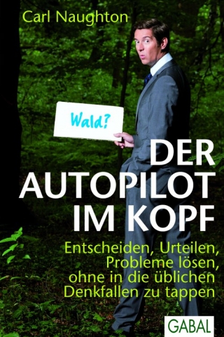 Deutsche-Politik-News.de | Dr. Carl Naughton: Der Autopilot im Kopf