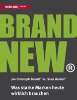 Deutsche-Politik-News.de | Brand New. Was starke Marken heute wirklich brauchen, Jon Christoph Berndt und Prof. Dr. Sven Henkel, Redline Verlag