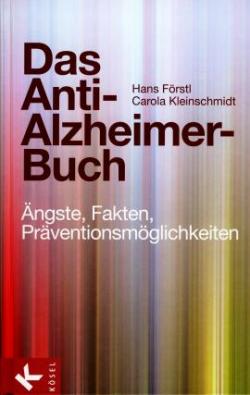 SeniorInnen News & Infos @ Senioren-Page.de | Foto: Prof. Dr. Hans Frstl und Carola Kleinschmidt: Alzheimer, Ksel Verlag Mnchen.