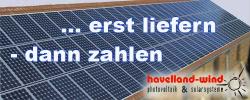 Alternative & Erneuerbare Energien News: Foto: Mit dem >Partnerkonzept Nachkasse statt Vorkasse< bietet der Solargro- und Fachhndler Havelland- Wind GmbH fr autorisierte Hndler ein in der Branche noch unbliches Finanzkonzept an.