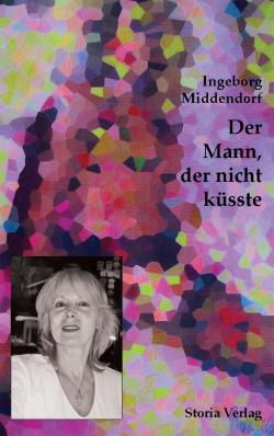Flirten & Daten @ Flirting Town | Flirten & Daten bei Flirting-Town.de - der Flirt- & Date-Seite. Foto: Der neue Roman � Der Mann, der nicht k�sste � der Berliner Autorin Ingeborg Middendorf im Storia Verlag.