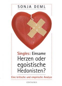 Flirten & Daten @ Flirting Town | Flirten & Daten bei Flirting-Town.de - der Flirt- & Date-Seite. Foto: Die Langzeitstudie von Sonja Deml ist im Centaurus Verlag unter dem Titel >> Singles: Einsame Herzen oder egoistische Hedonisten? << erschienen .