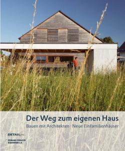 Fertighaus, Plusenergiehaus @ Hausbau-Seite.de | Foto: DETAIL pro Der Weg zum eigenen Haus - Bauen mit Architekten; 160 Seiten; Format 21x25cm; Broschierte Ausgabe; ?29,90 / CHF 50,--; ISBN 978-3-920034-17-1.