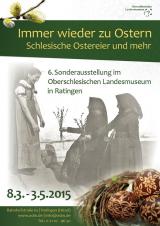 Historisches @ Historiker-News.de | Foto: Plakat zur Osterei-Ausstellung im Oberschlesischen Landesmuseum 2015
