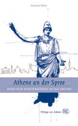 Historisches @ Historiker-News.de | Foto: Athene an der Spree. Berliner Spaziergnge in die Antike von Susanne Weiss
