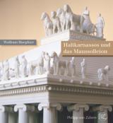 Historisches @ Historiker-News.de | Foto: Halikarnassos und das Maussolleion - von Wolfram Hoepfner