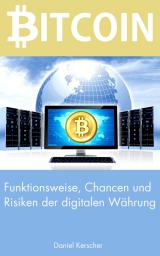 Gold-News-247.de - Gold Infos & Gold Tipps | Foto: Bitcoin: Funktionsweise, Risiken und Chancen der digitalen Whrung.