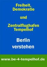 Deutsche-Politik-News.de | Das Original wurde bereits 2008 im Rahmen einer Poster Slogan Aktion des Aktionsbndnisses be-4-tempelhof entworfen und warb fr den Erhalt des Flughafens Tempelhof.